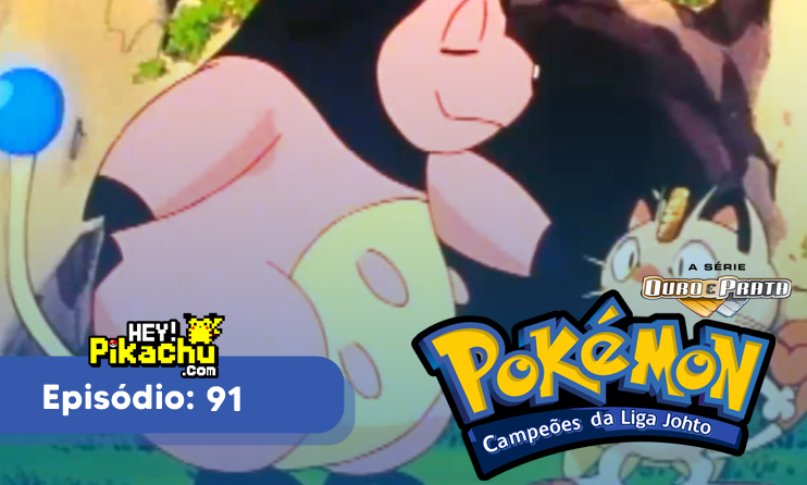 ◓ Anime Pokémon  Liga Johto T3EP91: A Miltank (Assistir Online